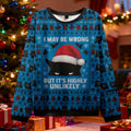 I May Be Wrong, But It's Highly Unlikely Christmas Ugly Sweatshirt elevenforest