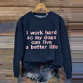 Comstylish Women's Vintage I Work Hard So My Dog Can Have A Better Life Printed Sweatshirt